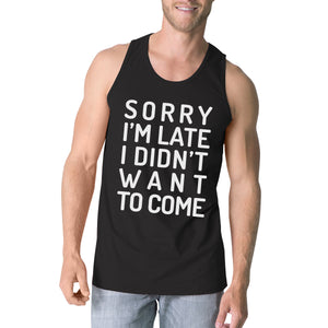 Sorry I'm Late Mens Black Tank Top