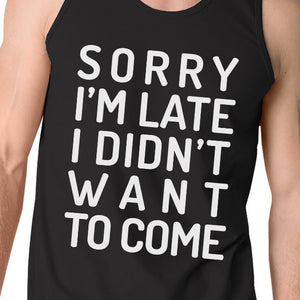 Sorry I'm Late Mens Black Tank Top