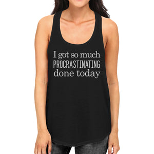 Procrastinating Done Today Womens Black Tank Top