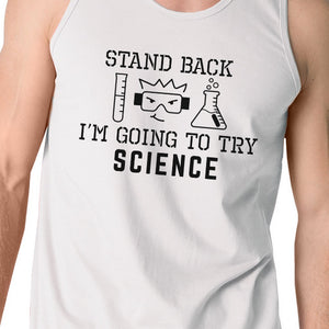 Stand Back Try Science Mens White Tank Top