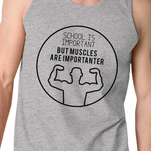 Muscles Are Importanter Mens Grey Tank Top