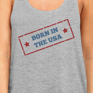 Born In The USA Gray Unique Graphic Tank Top For Women Gift Ideas - 365INLOVE