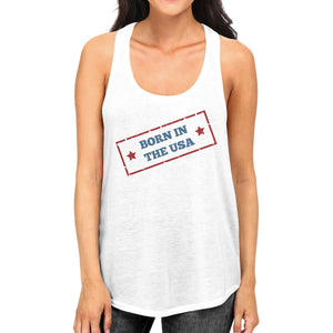 Born In The USA White Unique Graphic Tank Top For Women Gift Ideas - 365INLOVE