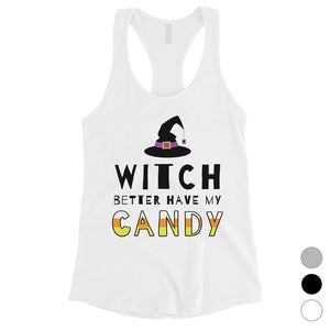 Witch Better Have My Candy Womens Tank Top