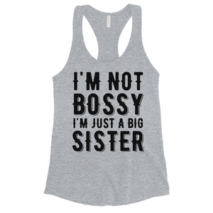 Not Bossy Big Sister Womens Tank Top For Sisters Birthday Gifts