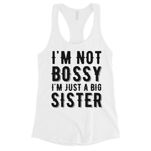 Not Bossy Big Sister Womens Tank Top For Sisters Birthday Gifts