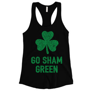 Go Sham Green Womens Gym Tank Top Cute St Paddy's Day Shirt Ideas