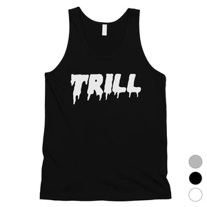 365 Printing Trill Mens Respect Strong Power Saying Genuine Tank Top Gift