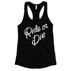 365 Printing Ride Or Die Womens Bold Anniversay Tank Top Gift for Girlfriend