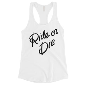 365 Printing Ride Or Die Womens Bold Anniversay Tank Top Gift for Girlfriend