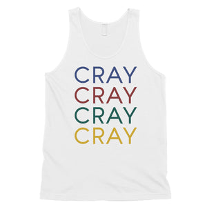 365 Printing Cray Mens Funny Saying Single Quote Humor Tank Top Gift