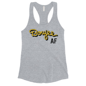 365 Printing Boujee AF Womens Tank Top