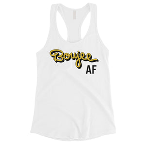 365 Printing Boujee AF Womens Tank Top