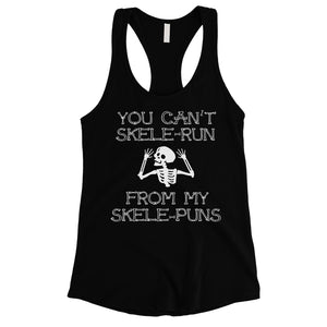 You Can't Skelerun From My Skelepuns Funny Halloween Womens TankTop