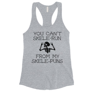 You Can't Skelerun From My Skelepuns Funny Halloween Womens TankTop