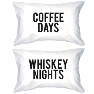 Funny Pillowcases Standard Size 20 x 31 - Coffee Days / Whiskey Nights - 365INLOVE