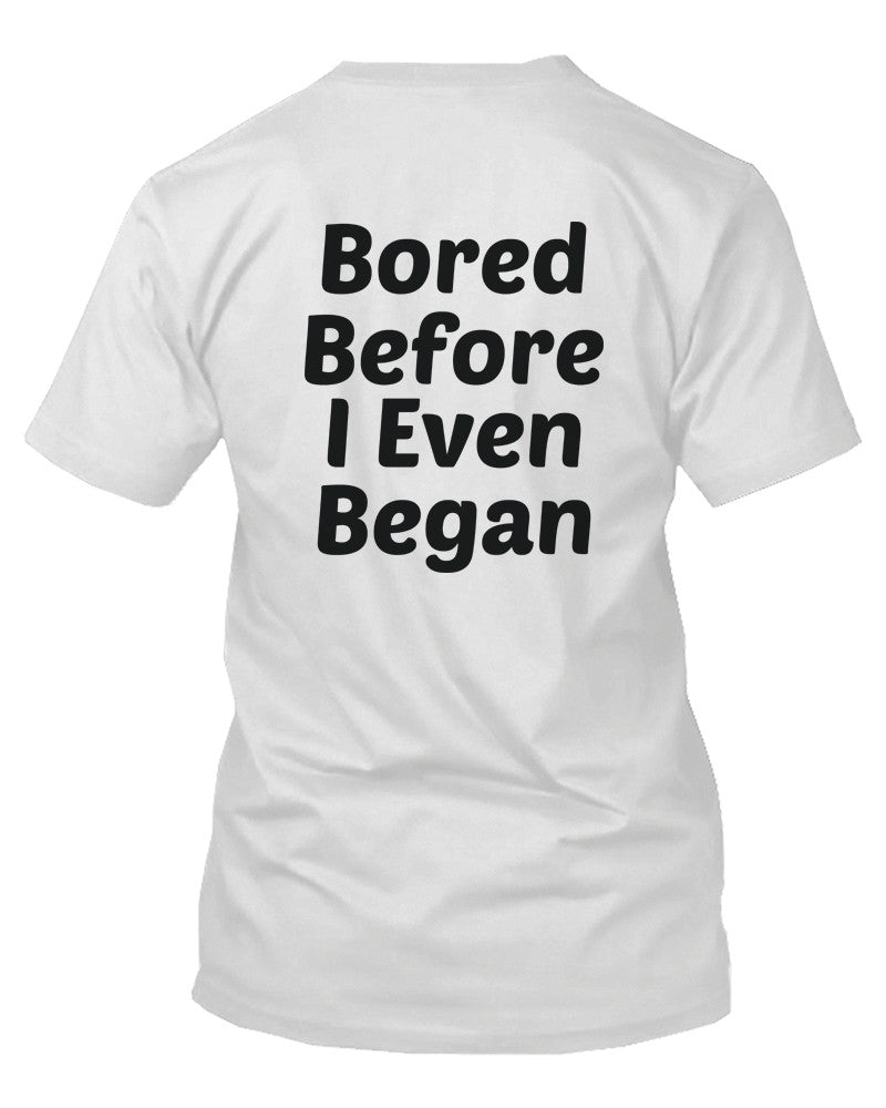 Bored Before I Even Began Back Print Men's T-Shirt - 365INLOVE