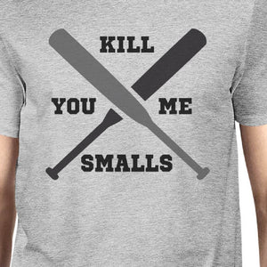 You Kill Me Smalls Baseball Owner and Pet Matching Grey Shirts