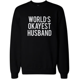 World's Okayest Husband Wife Funny Matching Couple Sweatshirts - 365INLOVE