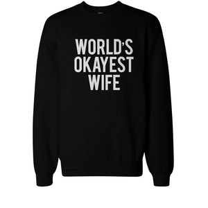 World's Okayest Husband Wife Funny Matching Couple Sweatshirts - 365INLOVE