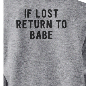 If Lost Return To Babe And I Am Babe Matching Couple Grey Sweatshirts