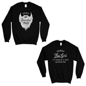 Taken By Sexy Bearded Man Matching Sweatshirt Pullover Couples Gift