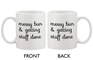 Funny Ceramic Coffee Mug - Messy Bun & Getting Stuff Done 11oz Mug Cup - 365INLOVE