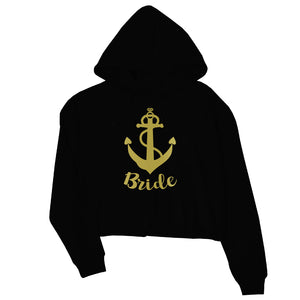 Bride Crew Anchor-GOLD Womens Crop Hoodie Exciting Playful Fun Gift