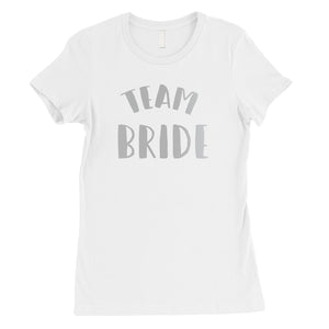 Bride Team Bride-SILVER Womens T-Shirt Cute Whimsical Unique Gift