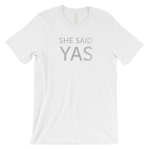 I Do She Said Yas-SILVER Mens T-Shirt Kind Creative Simple Quote