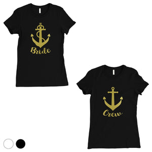 Bride Crew Anchor-GOLD Womens T-Shirt Exciting Cool Celebration