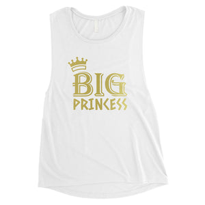 Big Little Princesss-GOLD Womens Muscle Tank Top Fun Cute Awesome