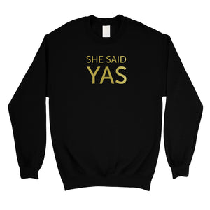 I Do She Said Yas-GOLD Unisex Crewneck Sweatshirt Elegant Perfect