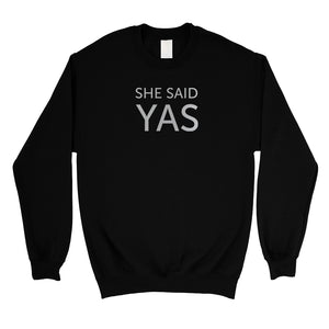 I Do She Said Yas-SILVER Unisex Crewneck Sweatshirt Sweet Grateful