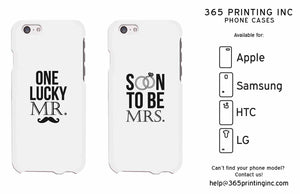 One Lucky Mr. and Soon to be Mrs. Cute Couple Phonecases Gifts for Groom and Bride - 365INLOVE